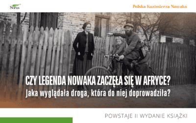 Śladami Kazimierza Nowaka. Podróż, która zaczyna się tuż za rogiem